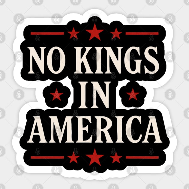 No-kings-in-america Sticker by Creatifly Graphic Tees